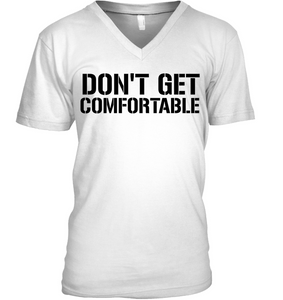 Don't Get Comfortable