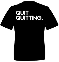 Load image into Gallery viewer, Quit Quitting