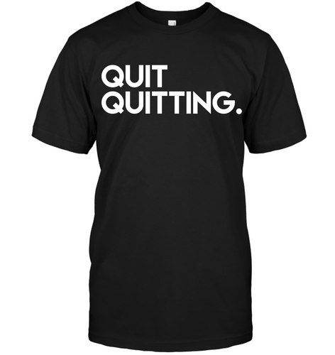 Quit Quitting