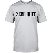 Load image into Gallery viewer, Zero Quit
