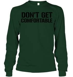 Don't Get Comfortable