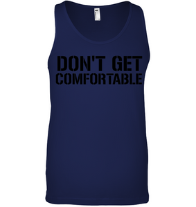 Don't Get Comfortable